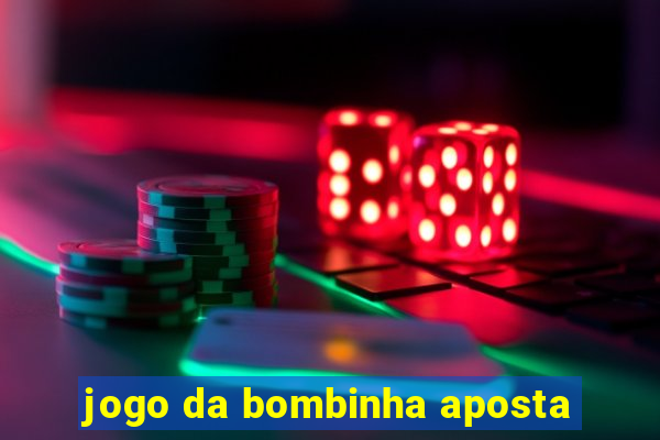 jogo da bombinha aposta